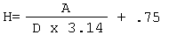 H=(A/D*3.14)+0.75